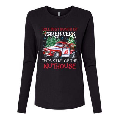 Jolliest Bunch Of Caregivers This Side Of The Nuthouse Xmas Great Gift Womens Cotton Relaxed Long Sleeve T-Shirt