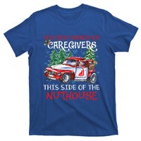 Jolliest Bunch Of Caregivers This Side Of The Nuthouse Xmas Great Gift T-Shirt