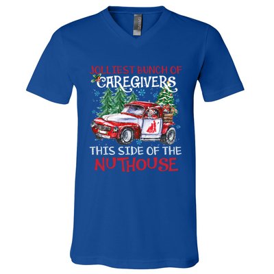 Jolliest Bunch Of Caregivers This Side Of The Nuthouse Xmas Great Gift V-Neck T-Shirt