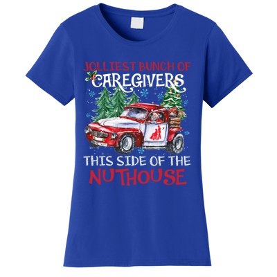 Jolliest Bunch Of Caregivers This Side Of The Nuthouse Xmas Great Gift Women's T-Shirt