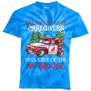 Jolliest Bunch Of Caregivers This Side Of The Nuthouse Xmas Great Gift Kids Tie-Dye T-Shirt