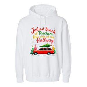 Jolliest Bunch Of Teachers This Side Of The Hallway Xmas Garment-Dyed Fleece Hoodie