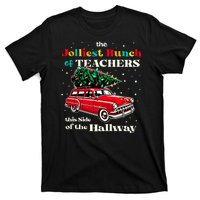 Jolliest Bunch Of Teachers This Side Of The Hallway Teacher T-Shirt