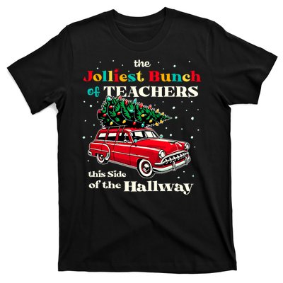 Jolliest Bunch Of Teachers This Side Of The Hallway Teacher T-Shirt