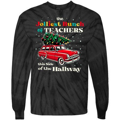 Jolliest Bunch Of Teachers This Side Of The Hallway Teacher Tie-Dye Long Sleeve Shirt