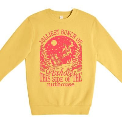 Jolliest Bunch Of Assholes This Side Of The Nuthouse Premium Crewneck Sweatshirt