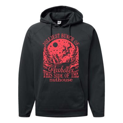 Jolliest Bunch Of Assholes This Side Of The Nuthouse Performance Fleece Hoodie