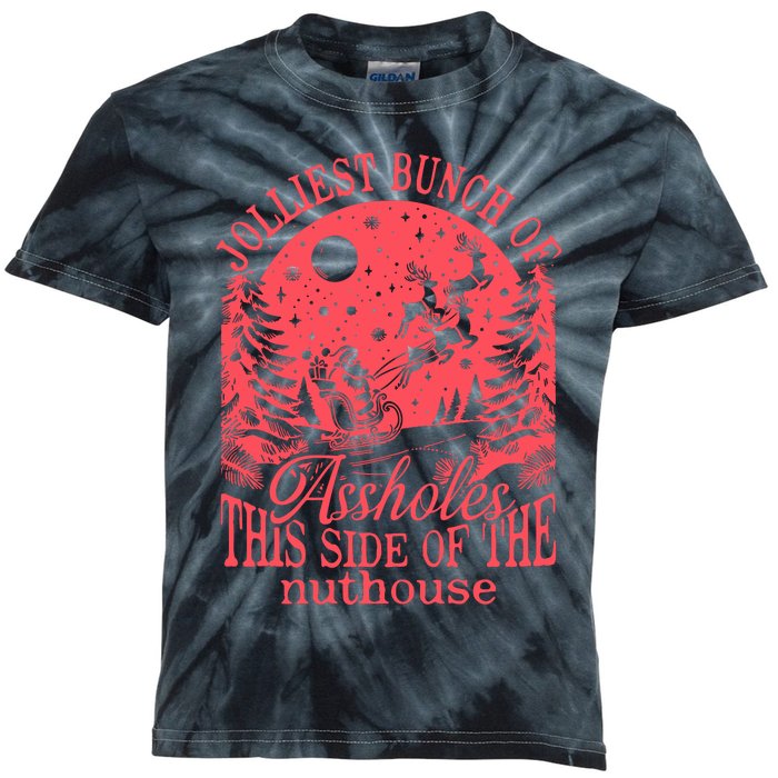 Jolliest Bunch Of Assholes This Side Of The Nuthouse Kids Tie-Dye T-Shirt