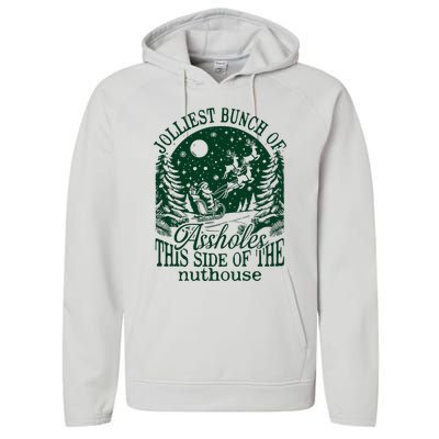 Jolliest Bunch Of Assholes This Side Of The Nuthouse Performance Fleece Hoodie