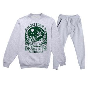 Jolliest Bunch Of Assholes This Side Of The Nuthouse Premium Crewneck Sweatsuit Set