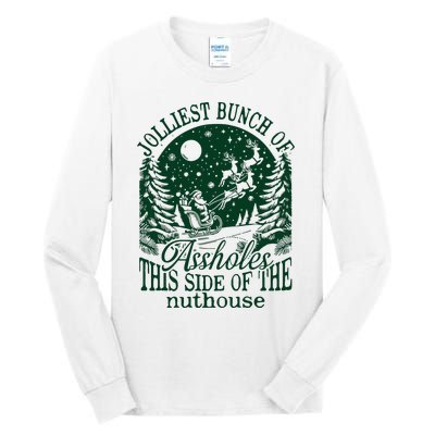 Jolliest Bunch Of Assholes This Side Of The Nuthouse Tall Long Sleeve T-Shirt