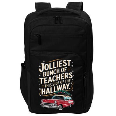 Jolliest Bunch Of Teachers This Side Of The Hallway Impact Tech Backpack