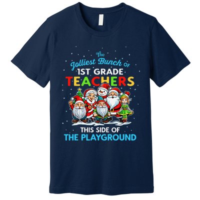 Jolliest Bunch Of 1st Grade Teachers This Side Of Playground Premium T-Shirt