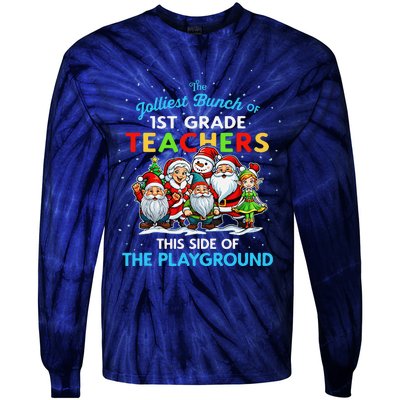 Jolliest Bunch Of 1st Grade Teachers This Side Of Playground Tie-Dye Long Sleeve Shirt