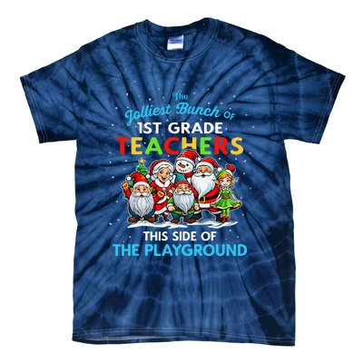 Jolliest Bunch Of 1st Grade Teachers This Side Of Playground Tie-Dye T-Shirt