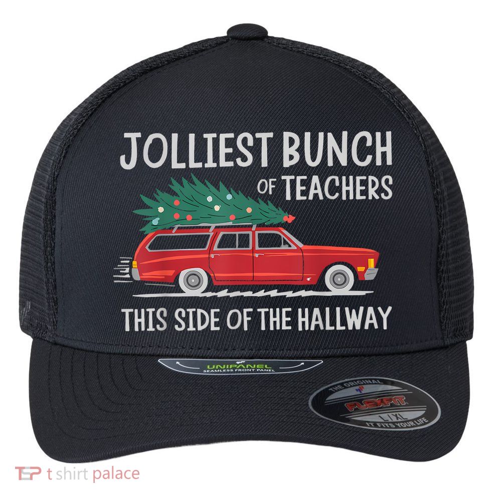 Jolliest Bunch Of Teachers This Side Of The Hallway Flexfit Unipanel Trucker Cap
