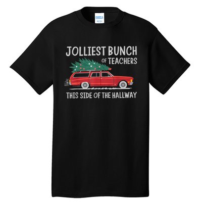 Jolliest Bunch Of Teachers This Side Of The Hallway Tall T-Shirt