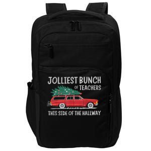 Jolliest Bunch Of Teachers This Side Of The Hallway Impact Tech Backpack