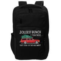 Jolliest Bunch Of Teachers This Side Of The Hallway Impact Tech Backpack