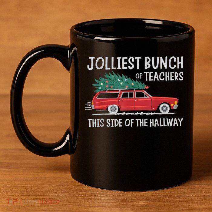 Jolliest Bunch Of Teachers This Side Of The Hallway 11oz C Handle Ceramic Mug