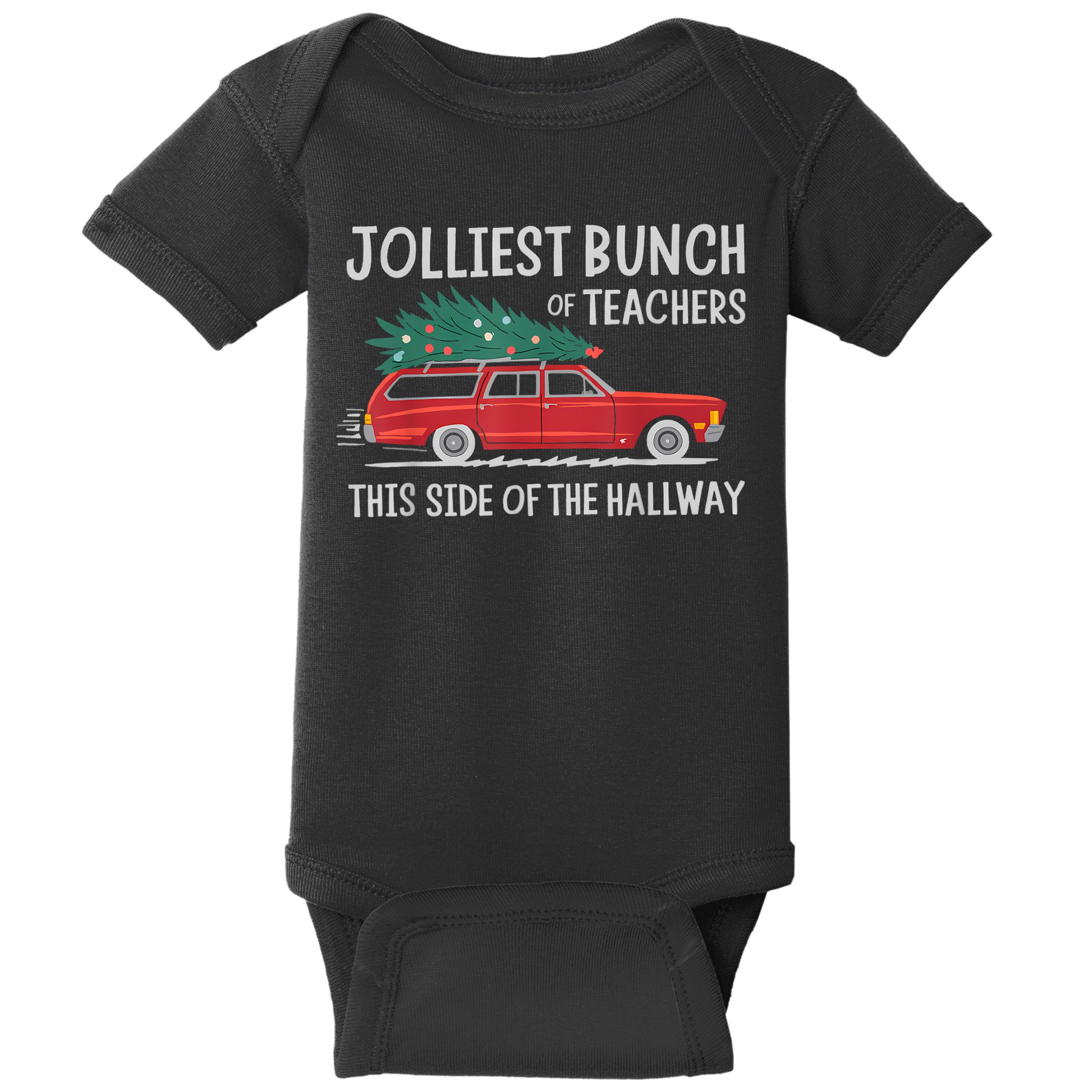 Jolliest Bunch Of Teachers This Side Of The Hallway Baby Bodysuit