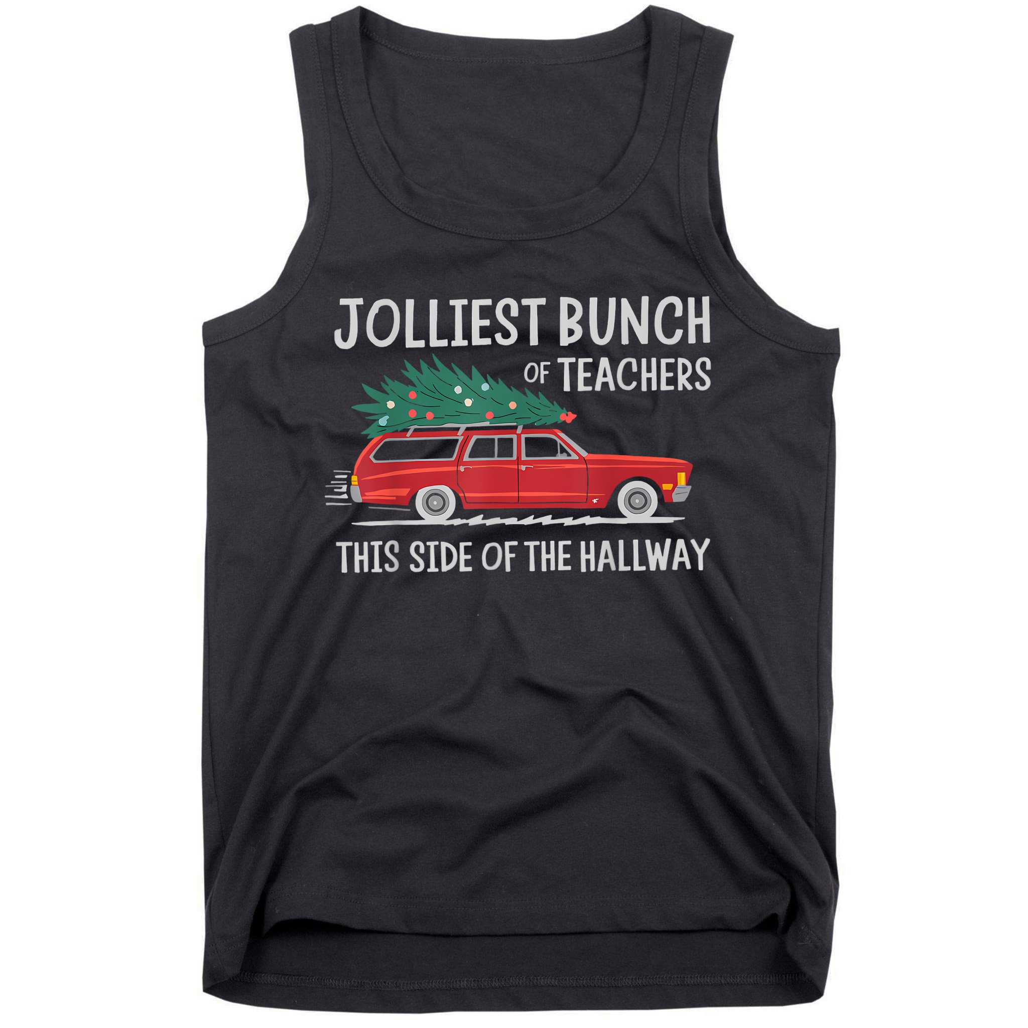 Jolliest Bunch Of Teachers This Side Of The Hallway Tank Top