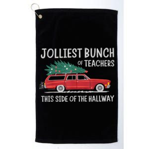 Jolliest Bunch Of Teachers This Side Of The Hallway Platinum Collection Golf Towel