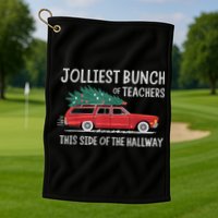 Jolliest Bunch Of Teachers This Side Of The Hallway Golf Towel