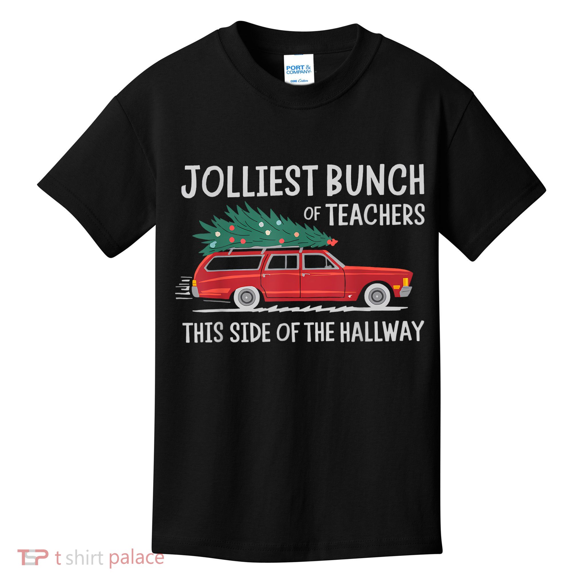 Jolliest Bunch Of Teachers This Side Of The Hallway Kids T-Shirt