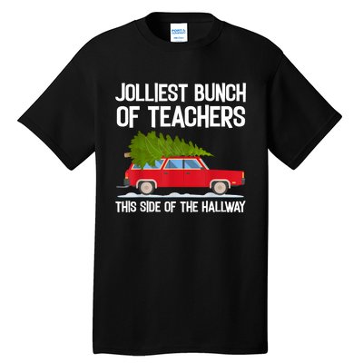 Jolliest Bunch Of Teachers This Side Of The Hallway Tall T-Shirt