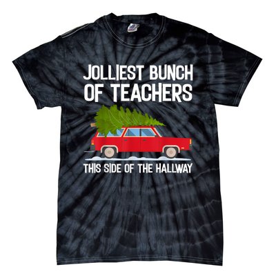 Jolliest Bunch Of Teachers This Side Of The Hallway Tie-Dye T-Shirt