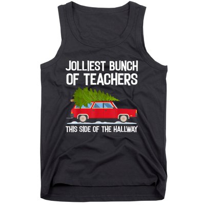 Jolliest Bunch Of Teachers This Side Of The Hallway Tank Top