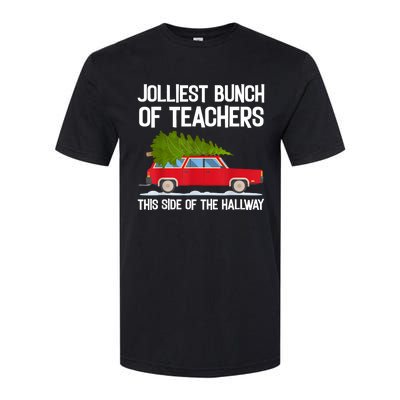 Jolliest Bunch Of Teachers This Side Of The Hallway Softstyle CVC T-Shirt