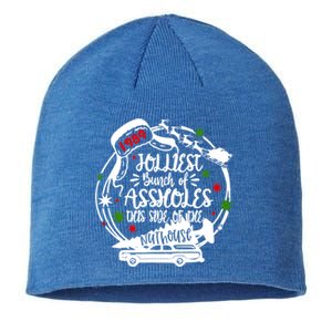 Jolliest Bunch Of Assholes This Side Of The Nut House Xmas Sustainable Beanie