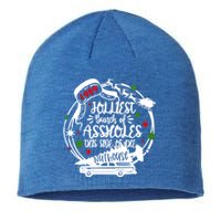 Jolliest Bunch Of Assholes This Side Of The Nut House Xmas Sustainable Beanie