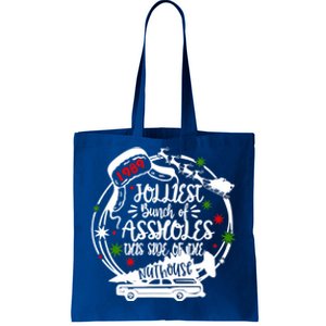 Jolliest Bunch Of Assholes This Side Of The Nut House Xmas Tote Bag