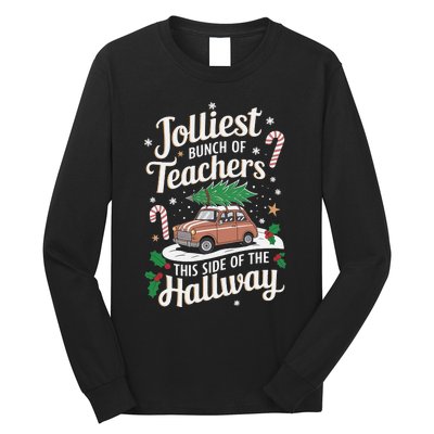 Jolliest Bunch Of Teachers This Side Of The Hallway Xmas Gift Long Sleeve Shirt