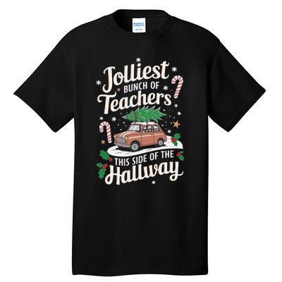 Jolliest Bunch Of Teachers This Side Of The Hallway Xmas Gift Tall T-Shirt