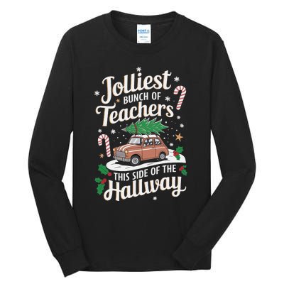 Jolliest Bunch Of Teachers This Side Of The Hallway Xmas Gift Tall Long Sleeve T-Shirt