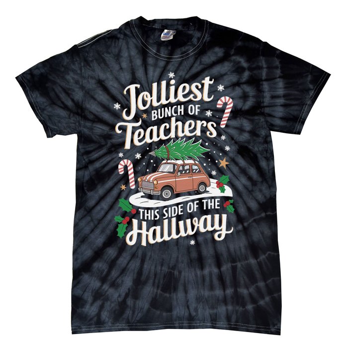 Jolliest Bunch Of Teachers This Side Of The Hallway Xmas Gift Tie-Dye T-Shirt