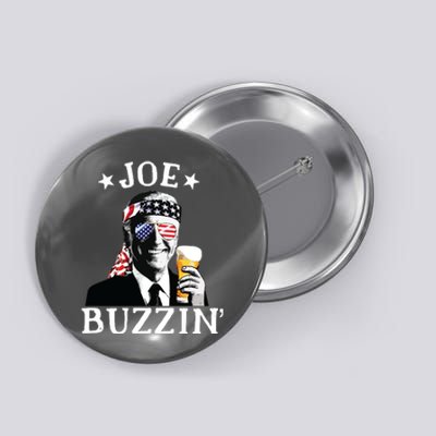 Joe Buzzin Patriotic July 4th Drinking President Joe Biden Button