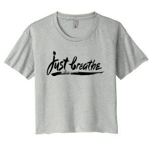 Just Breathe Ptsd Tal Health Great Gift Cool Gift Women's Crop Top Tee