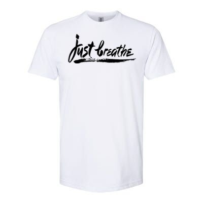 'Just Breathe' Ptsd Tal Health Gift Softstyle CVC T-Shirt