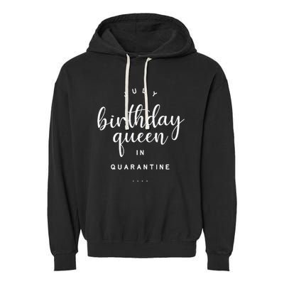 July Birthday Queen in Quarantine Cute Social Distance Gift Garment-Dyed Fleece Hoodie