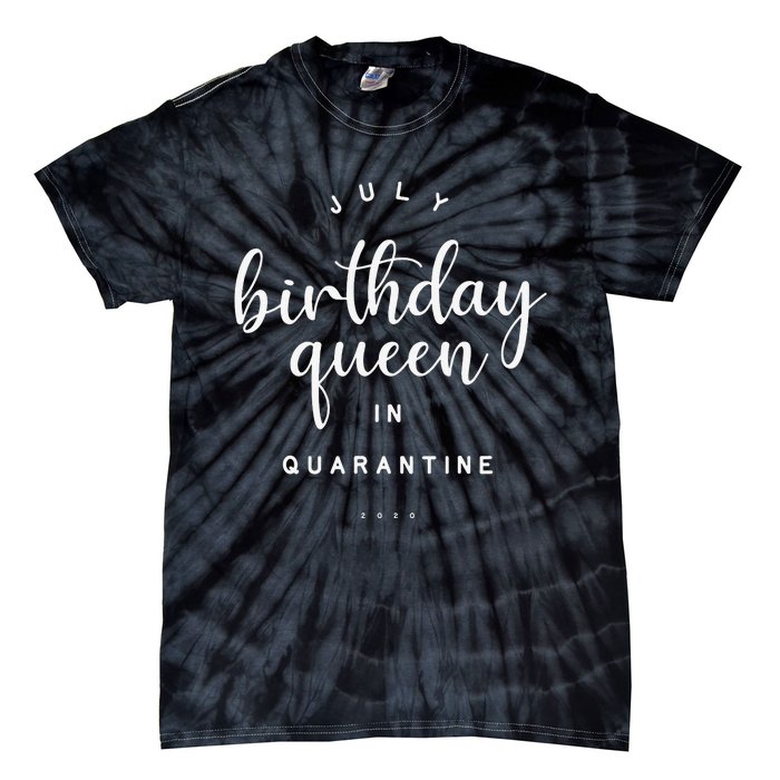 July Birthday Queen in Quarantine Cute Social Distance Gift Tie-Dye T-Shirt