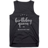 July Birthday Queen in Quarantine Cute Social Distance Gift Tank Top