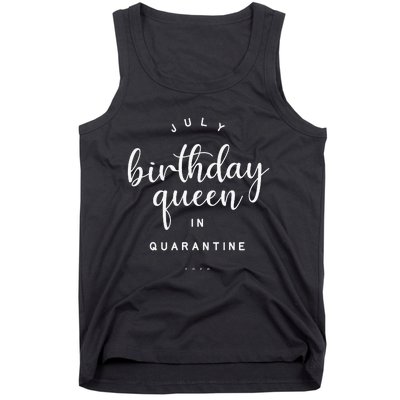 July Birthday Queen in Quarantine Cute Social Distance Gift Tank Top