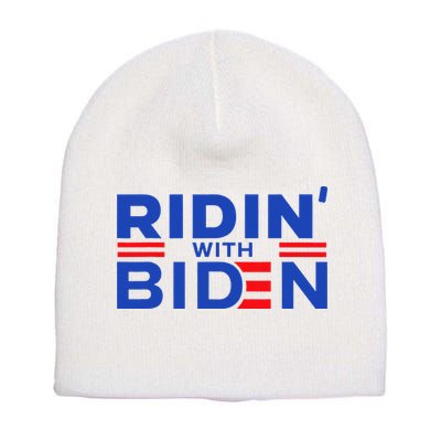 Joe Biden Ridin With Biden Riding With Biden Short Acrylic Beanie