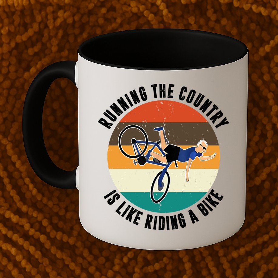 Joe Biden Running The Country Is Like Riding A Bike Mug