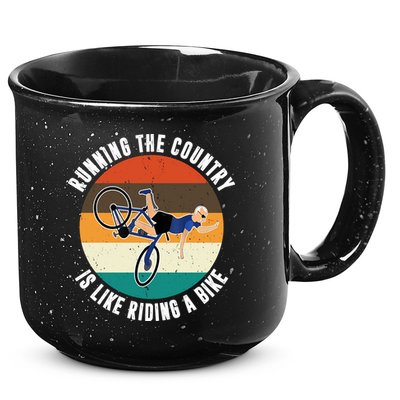 Joe Biden Running The Country Is Like Riding A Bike 15oz Campfire Ceramic Mug